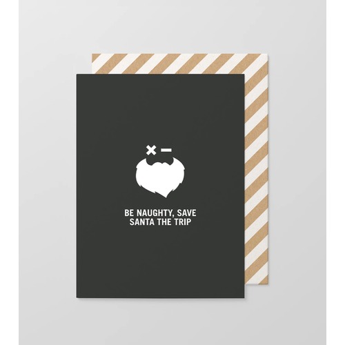Be Naughty Save Santa The Trip Small Card