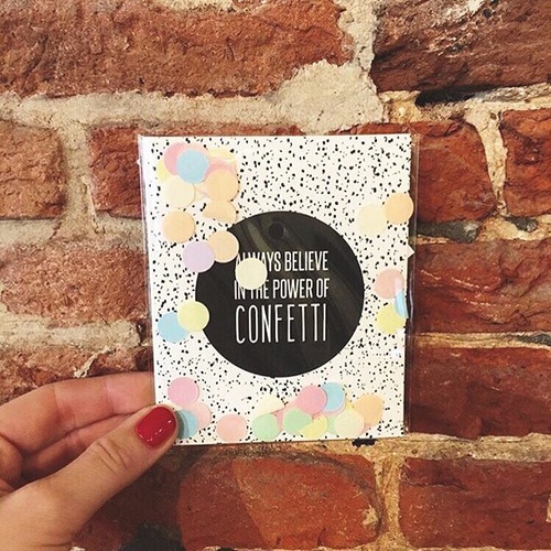 Always Believe In The Power Of Confetti - Confetti Card