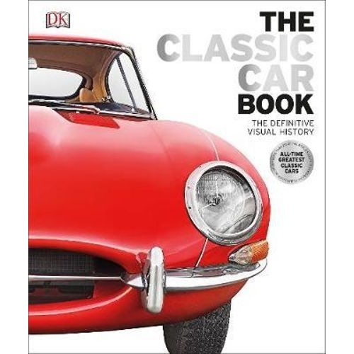 Classic Car Book: A Visual History
