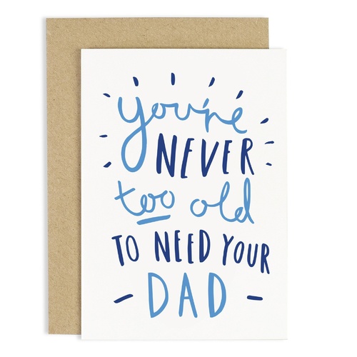 Never Too Old Dad Card