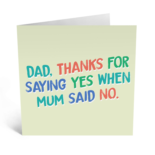 Dad Thanks For Saying Yes