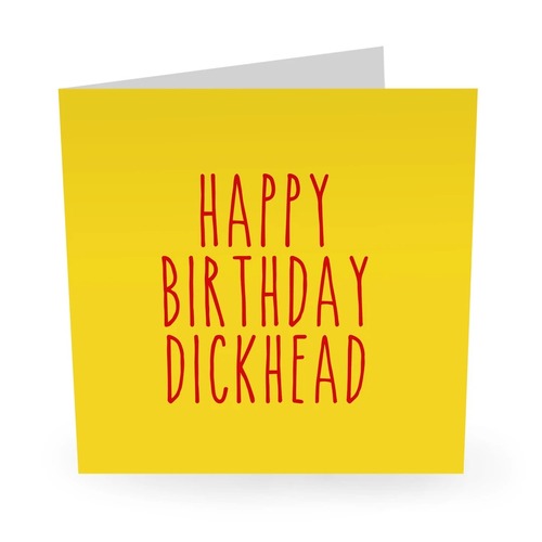 Happy Birthday Dickhead Yellow