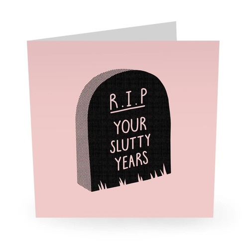 Rip Your Slutty Years