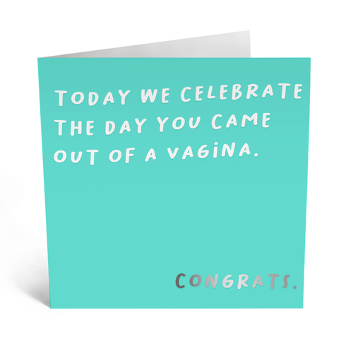The Day You Came Out Of A Vagina