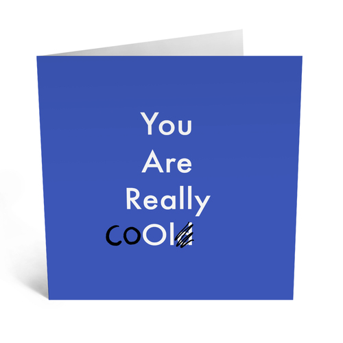 You Are Really Cool/Old