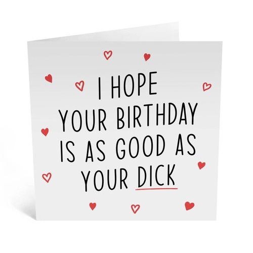 As good as your dick Birthday
