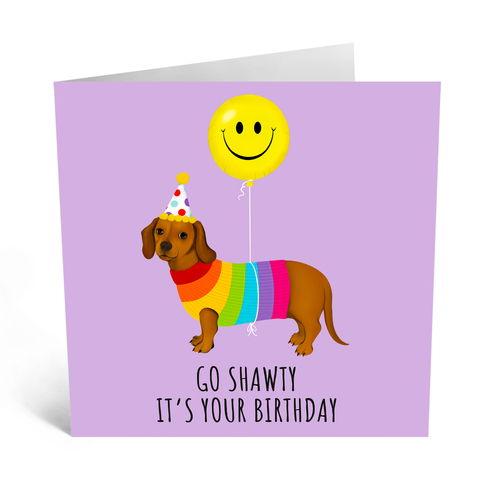 Go Shawty Sausage Dog Birthday