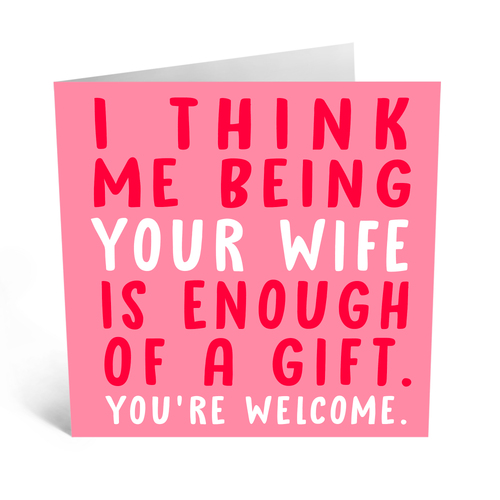 Me Being Your Wife Card