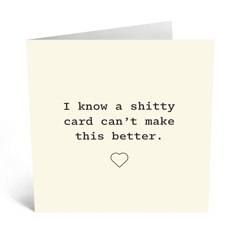 Shitty Sympathy Card