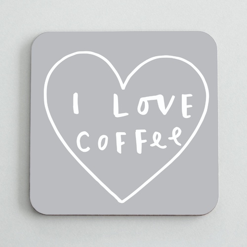 I Love Coffee Coaster