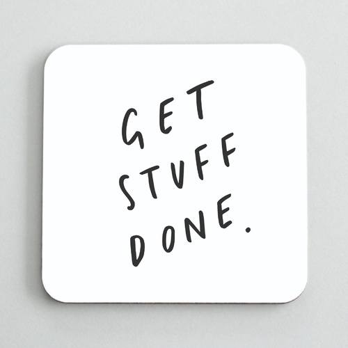 Get Stuff Done Coaster.