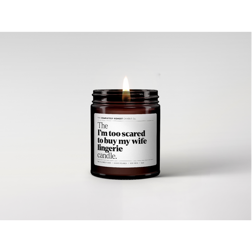 The I’m too scared to buy my wife lingerie candle - Woody