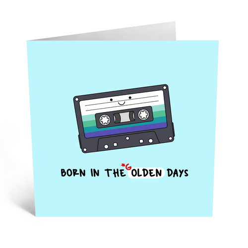 Born in the Olden Days