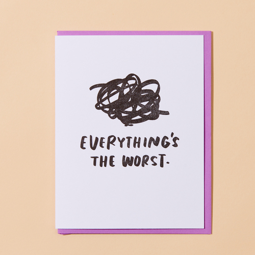 Everything's the Worst Letterpress Card