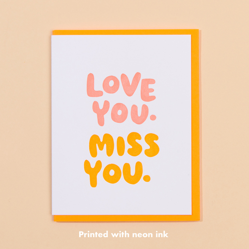 Love You. Miss You. Letterpress Card
