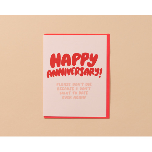 Please Don"t Die Anniversary card