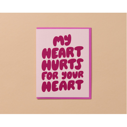 My Heart Hurts for your Heart card