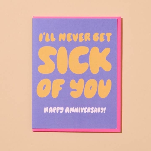 I'll Never Get Sick of You Anniversary