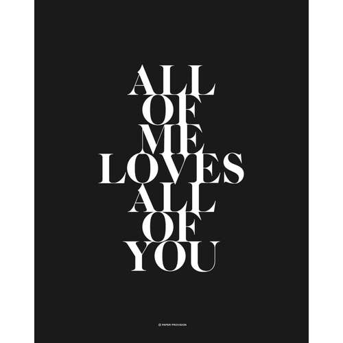 All of Me (noir) 40 x 50cm Print