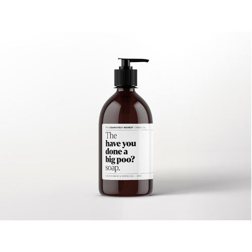 The have you done a big poo? hand soap