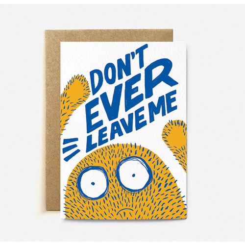 Don't Ever Leave Me (large card)