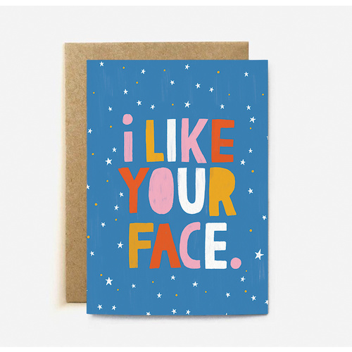 I like your face (large card)