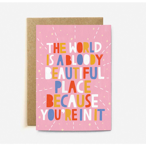 The World is a Bloody Beautiful Place  (large card)