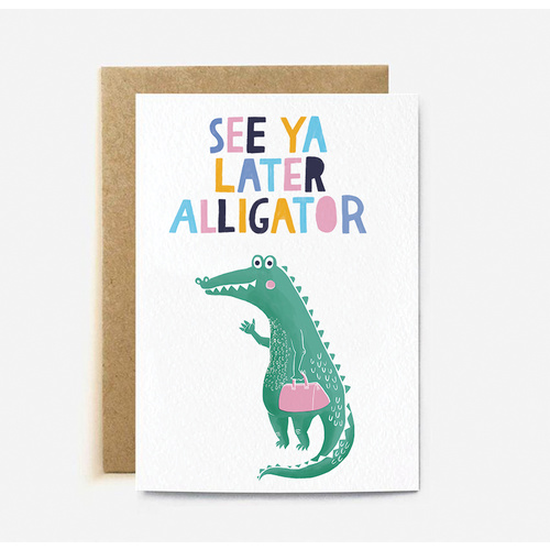 See Ya Later Alligator (large card)