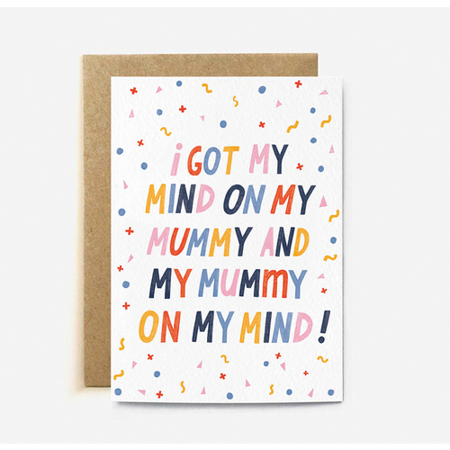 I Got My Mind on my Mummy and my Mummy On My Mind (large card)