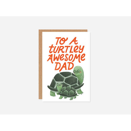 To A Turtley Awesome Dad
